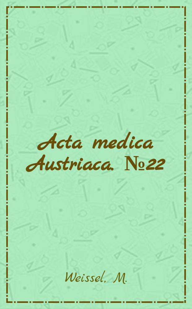 Acta medica Austriaca. №22 : Einflu&szlig; von thyreoidalen Erkrankungen ...