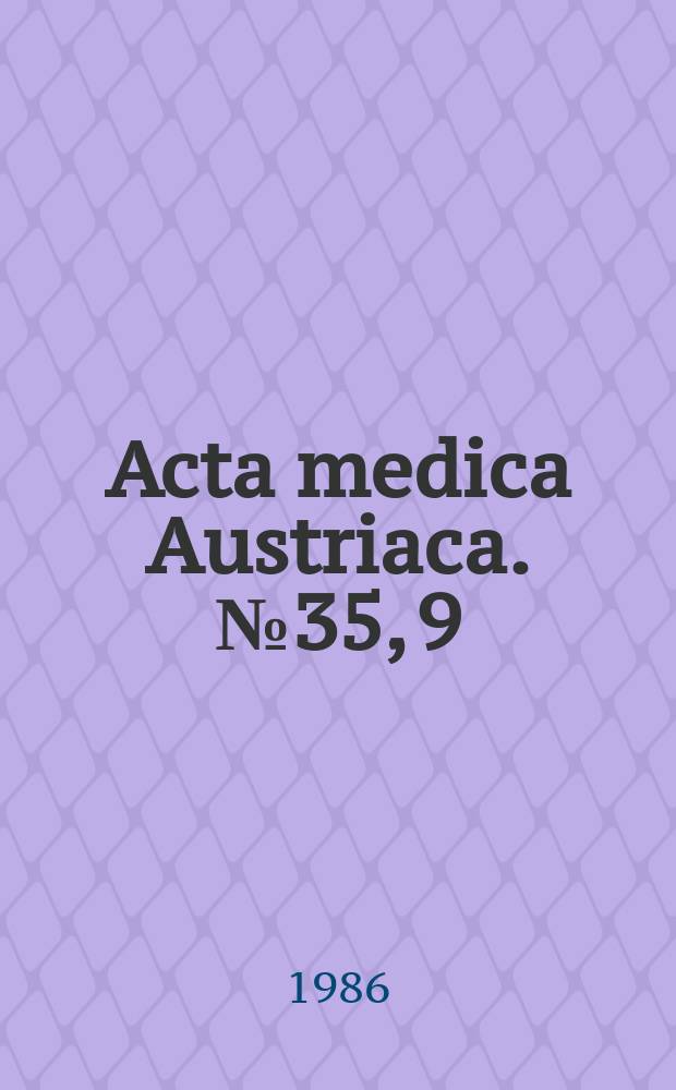 Acta medica Austriaca. №35, 9 : Symposium des Arbeitskreises für Osteologie