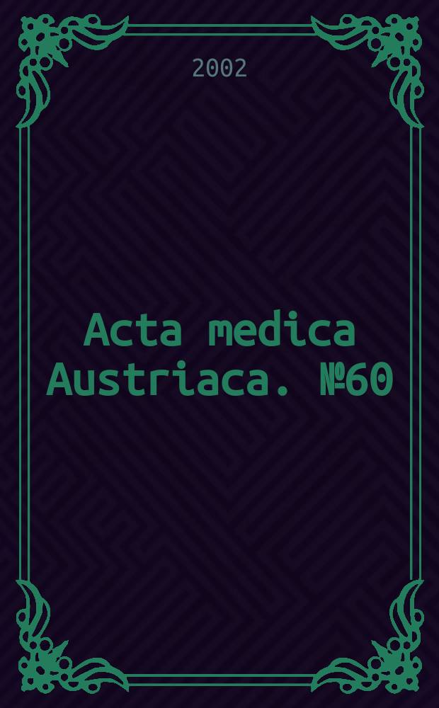 Acta medica Austriaca. №60 : Österreichische Diabetes Gesellschaft 30. Jahrestagung der Österreichischen Diabetes Gesellschaft