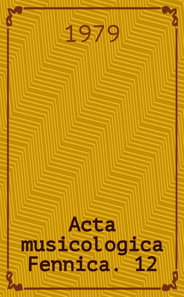 Acta musicologica Fennica. 12 : Tutkielmia Brahmsin sinfonioista