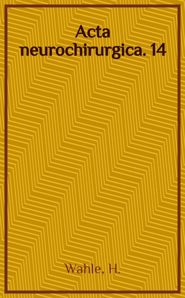 Acta neurochirurgica. 14 : Das Schicksal des Querschnittsgelähmten aus medizinischer und sozialer Sicht