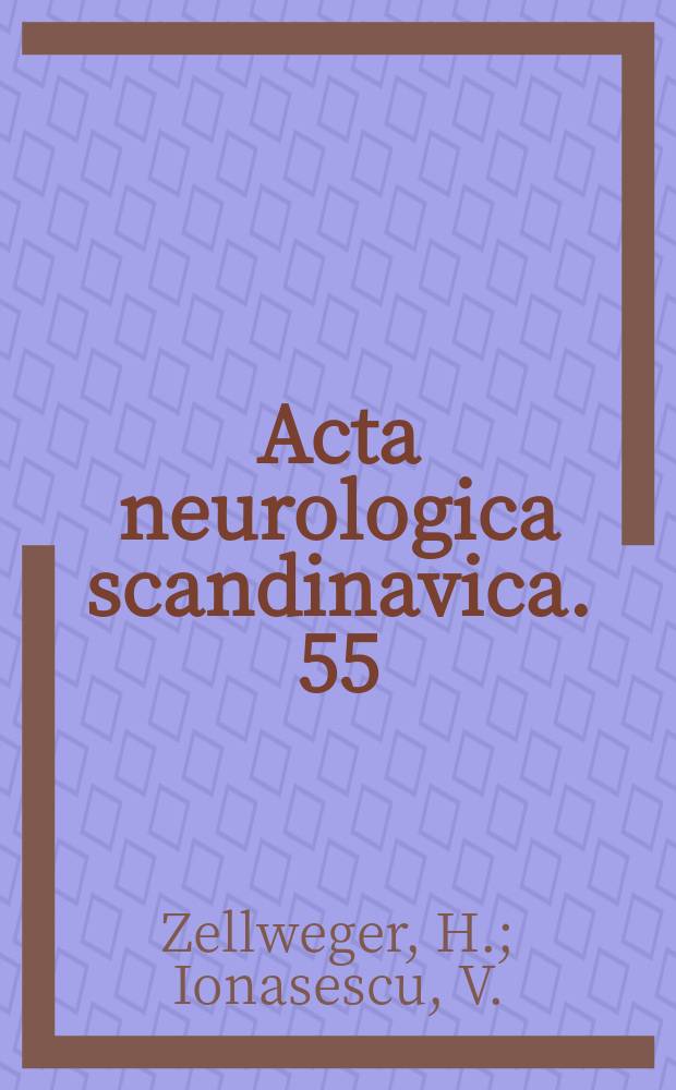 Acta neurologica scandinavica. 55 : Myotonic dystrophy and its ...