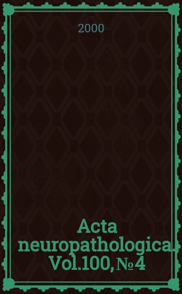 Acta neuropathologica. Vol.100, №4