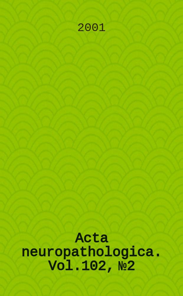 Acta neuropathologica. Vol.102, №2