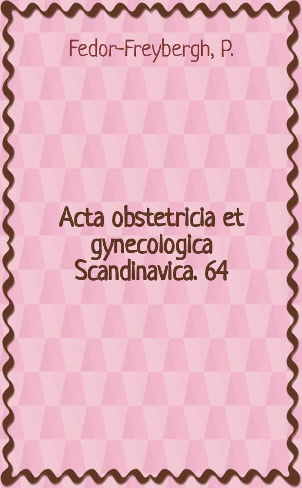 Acta obstetricia et gynecologica Scandinavica. 64 : The influence of oestrogens on ...