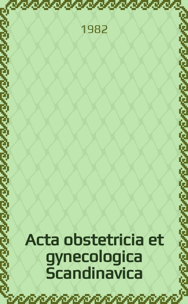Acta obstetricia et gynecologica Scandinavica : The Swedish gynaecological society