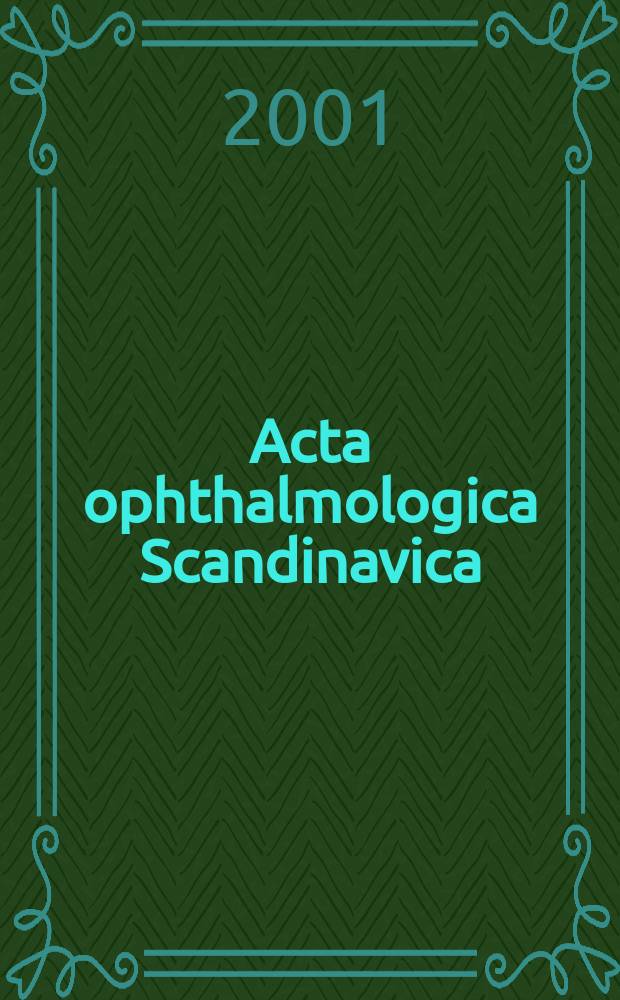 Acta ophthalmologica Scandinavica : The ophthalmological j. of the Nordic countries. Vol.79, №6