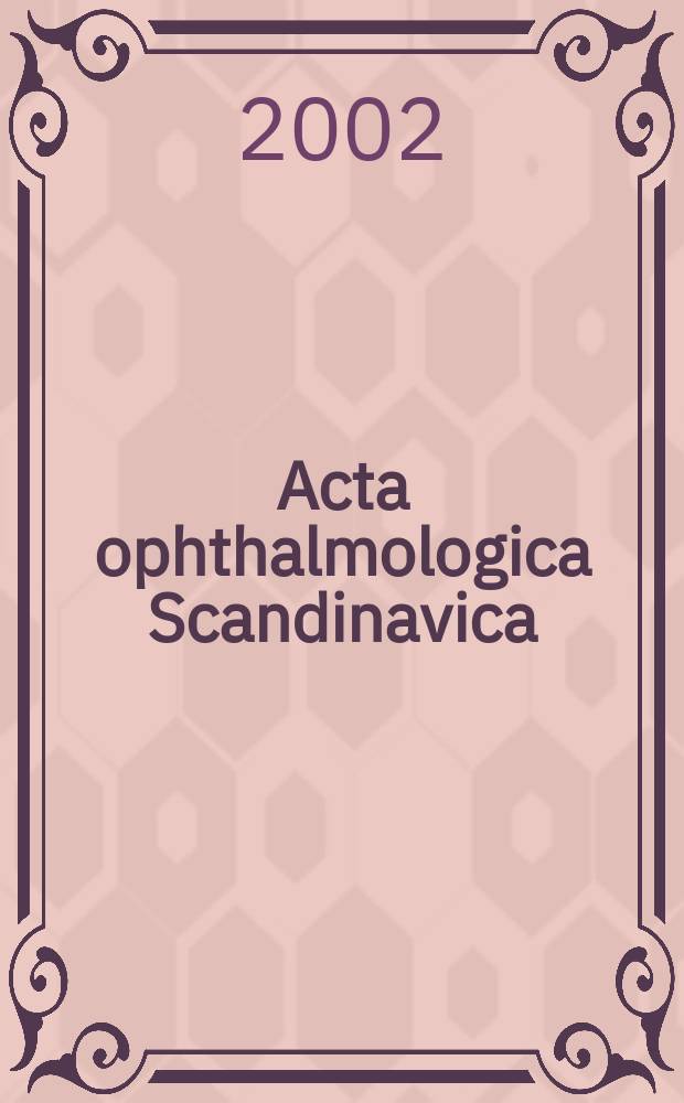 Acta ophthalmologica Scandinavica : The ophthalmological j. of the Nordic countries. Vol.80, №2