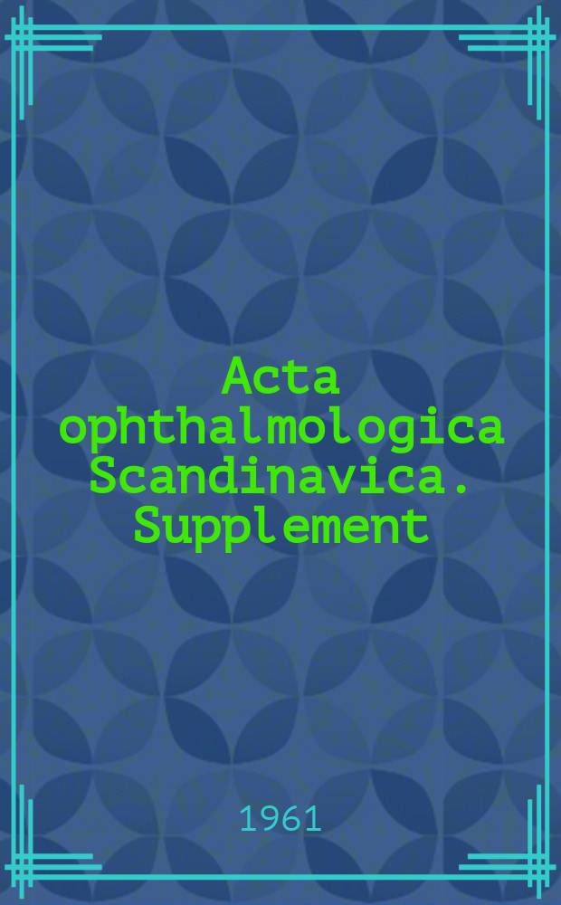 Acta ophthalmologica Scandinavica. Supplement : The ophthalmological j. of the Nordic countries. 67 : Therapeutic results in primary glaucoma
