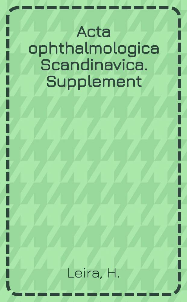 Acta ophthalmologica Scandinavica. Supplement : The ophthalmological j. of the Nordic countries. 85 : Studies on causal relations in endogenous, non-purulent ocular inflammations