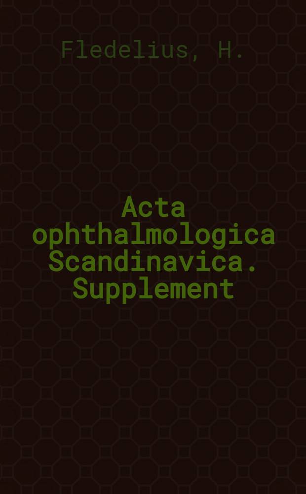 Acta ophthalmologica Scandinavica. Supplement : The ophthalmological j. of the Nordic countries : Prematurity and eye