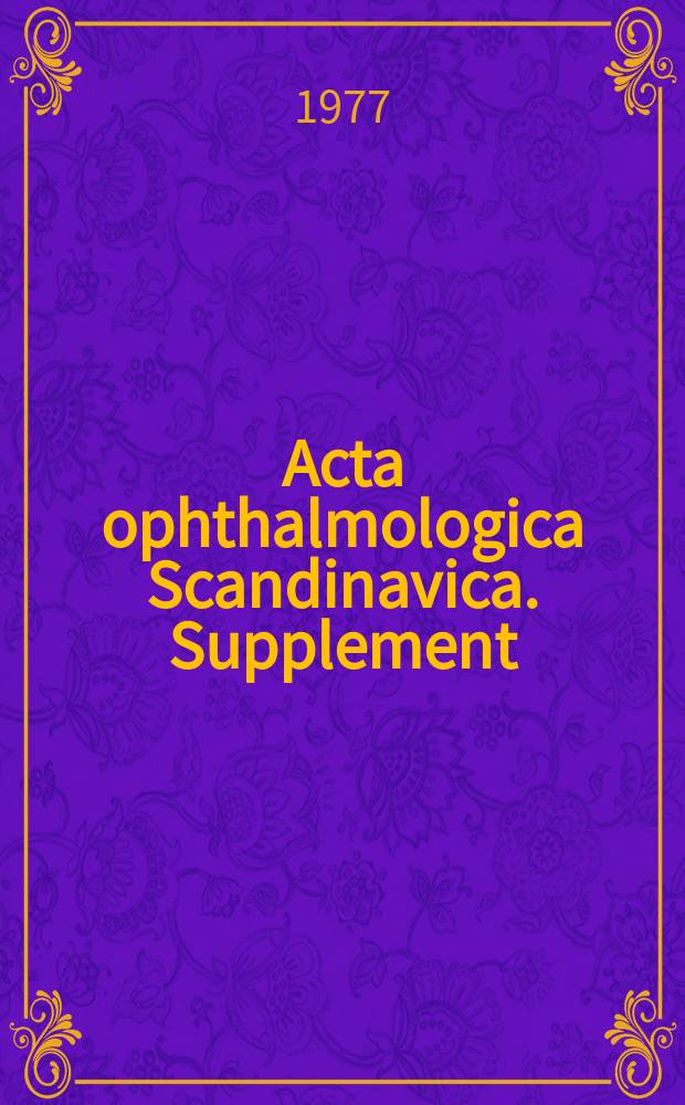 Acta ophthalmologica Scandinavica. Supplement : The ophthalmological j. of the Nordic countries : The clinical classification of maculopathies ...