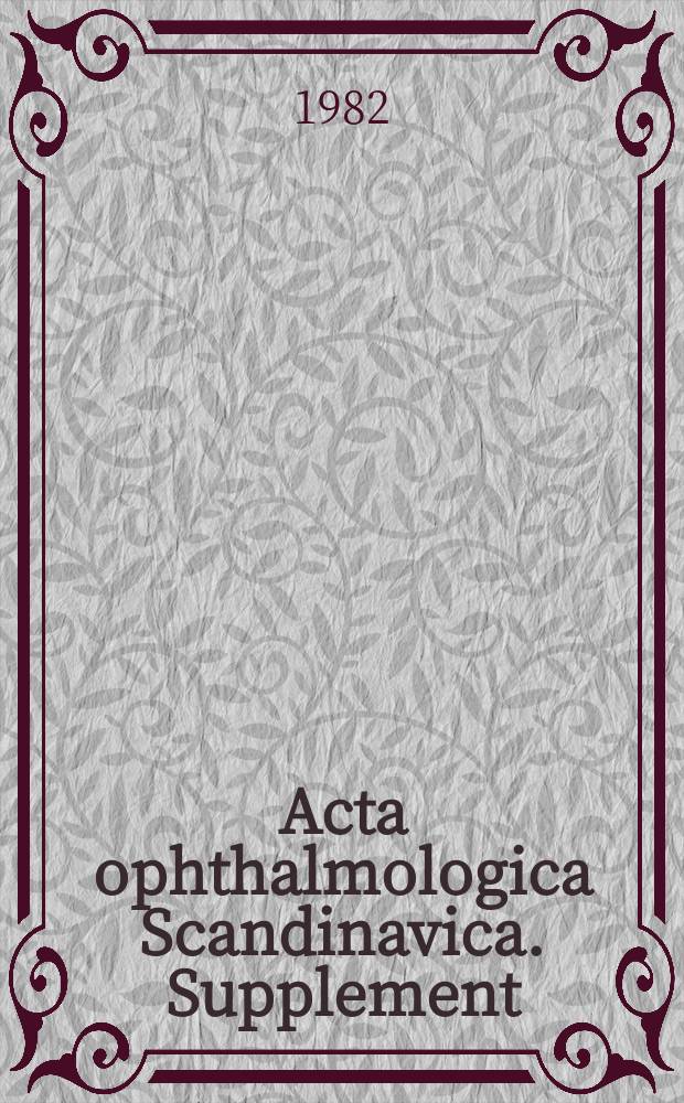 Acta ophthalmologica Scandinavica. Supplement : The ophthalmological j. of the Nordic countries : Specular microscopic investigations ...