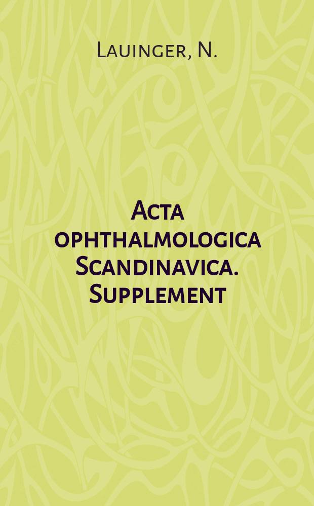 Acta ophthalmologica Scandinavica. Supplement : The ophthalmological j. of the Nordic countries : 3D grating optics of human vision