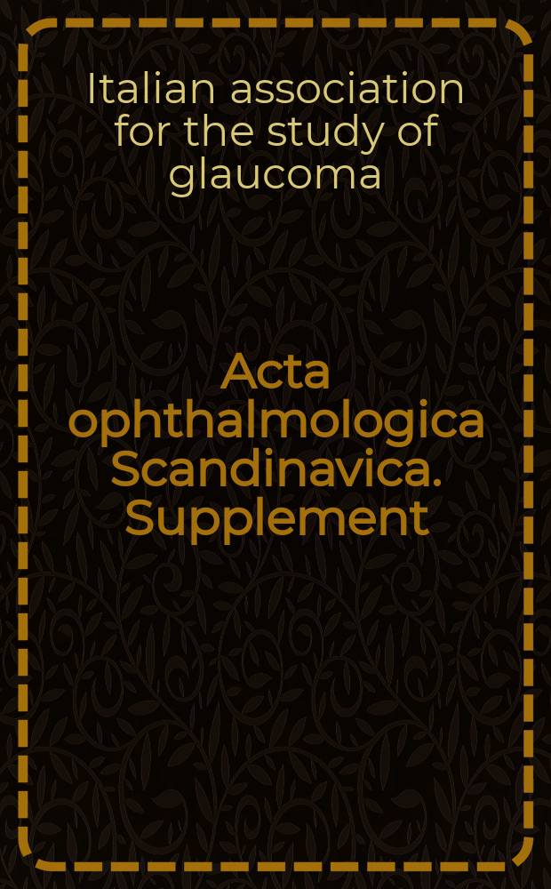 Acta ophthalmologica Scandinavica. Supplement : The ophthalmological j. of the Nordic countries : Proceedings of the Thirteenth annual general meeting