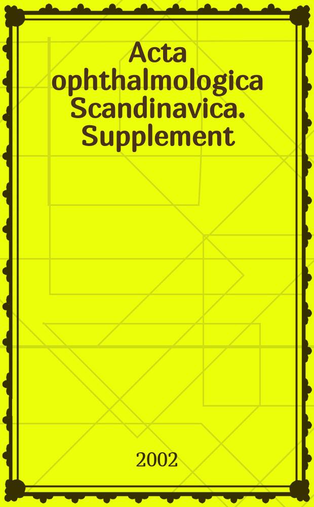 Acta ophthalmologica Scandinavica. Supplement : The ophthalmological j. of the Nordic countries : The history of the Danish ophthalmological society 1900-2000