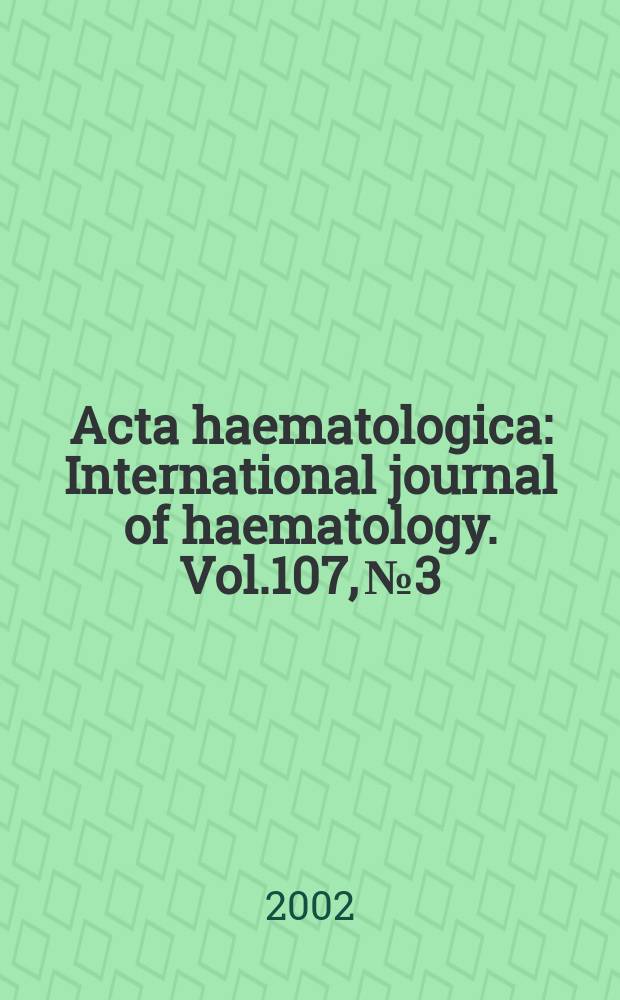 Acta haematologica : International journal of haematology. Vol.107, №3