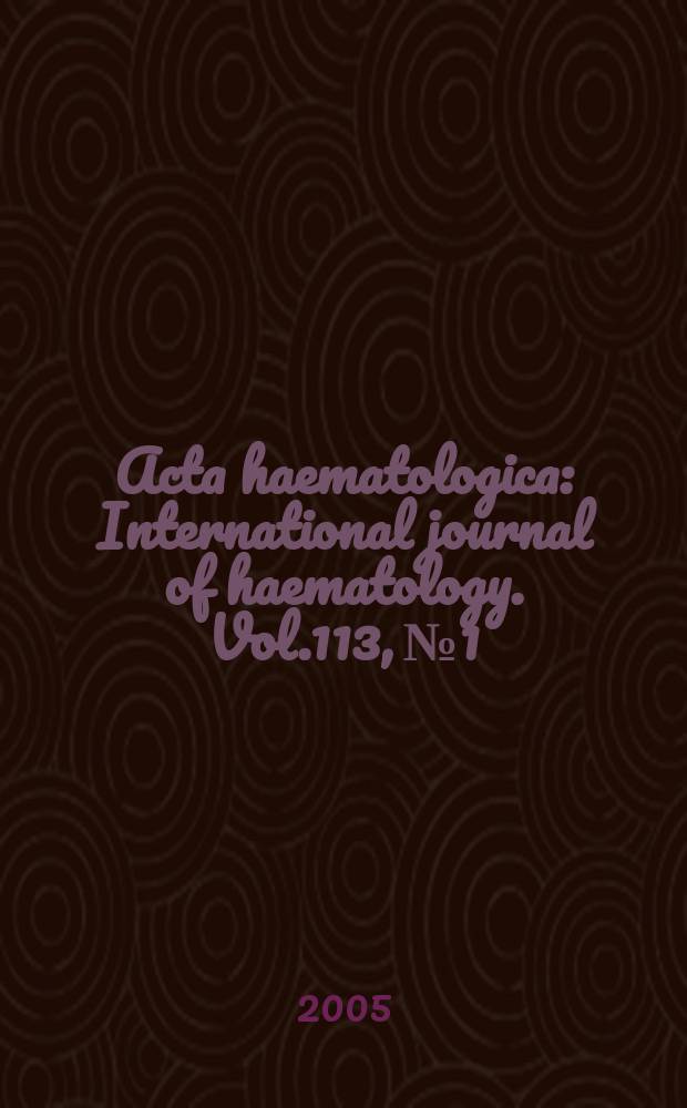 Acta haematologica : International journal of haematology. Vol.113, №1 : Human hematopoietic colonies in health and disease