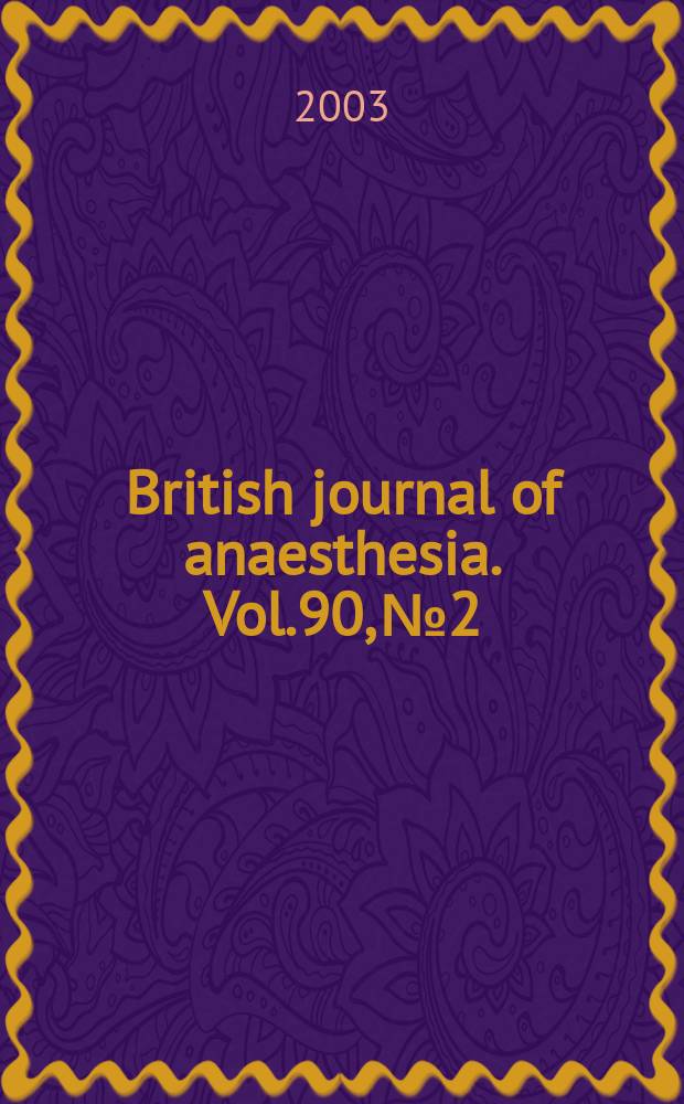 British journal of anaesthesia. Vol.90, №2