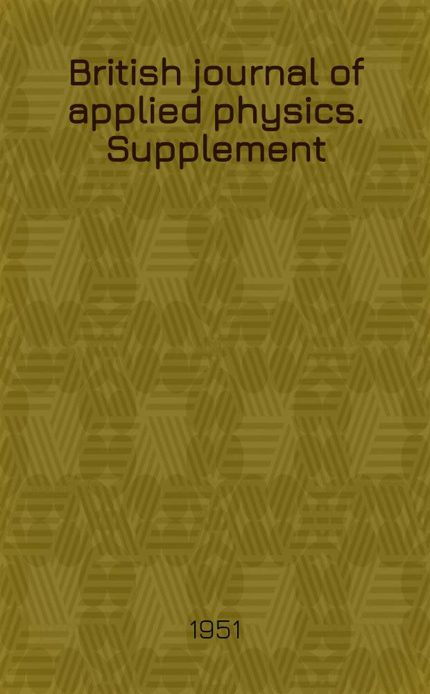 British journal of applied physics. Supplement