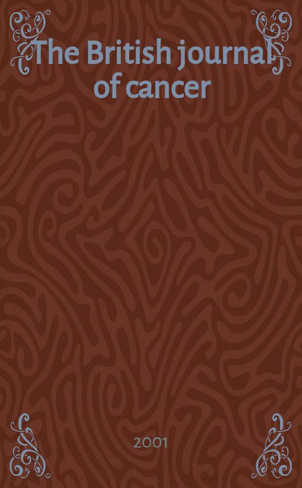 The British journal of cancer : The official journal of the British empire cancer campaign. Vol.84, №3