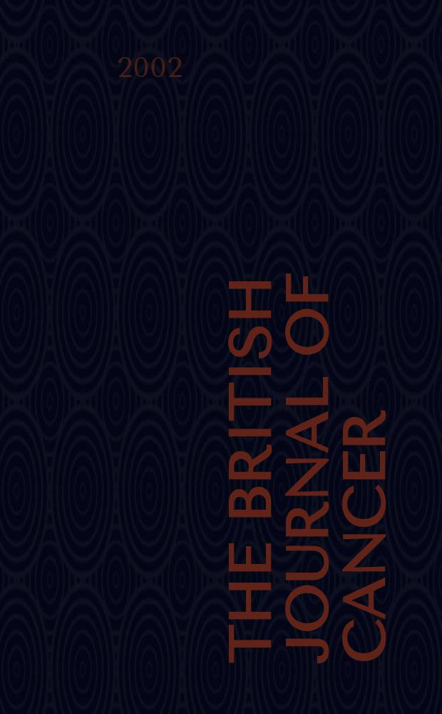 The British journal of cancer : The official journal of the British empire cancer campaign. Vol.86, №2