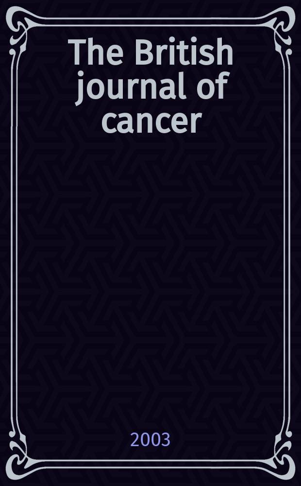 The British journal of cancer : The official journal of the British empire cancer campaign. Vol.88, №8