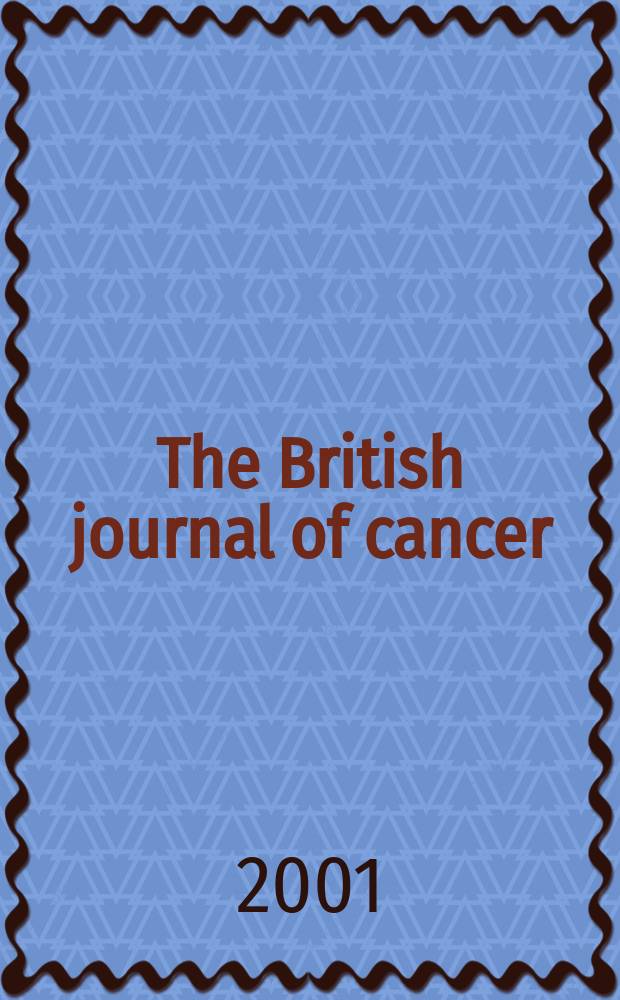 The British journal of cancer : The official journal of the British empire cancer campaign. Vol.85, №1