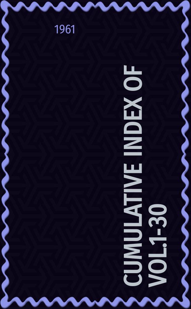 Cumulative index of Vol.1-30 (1930-1960)
