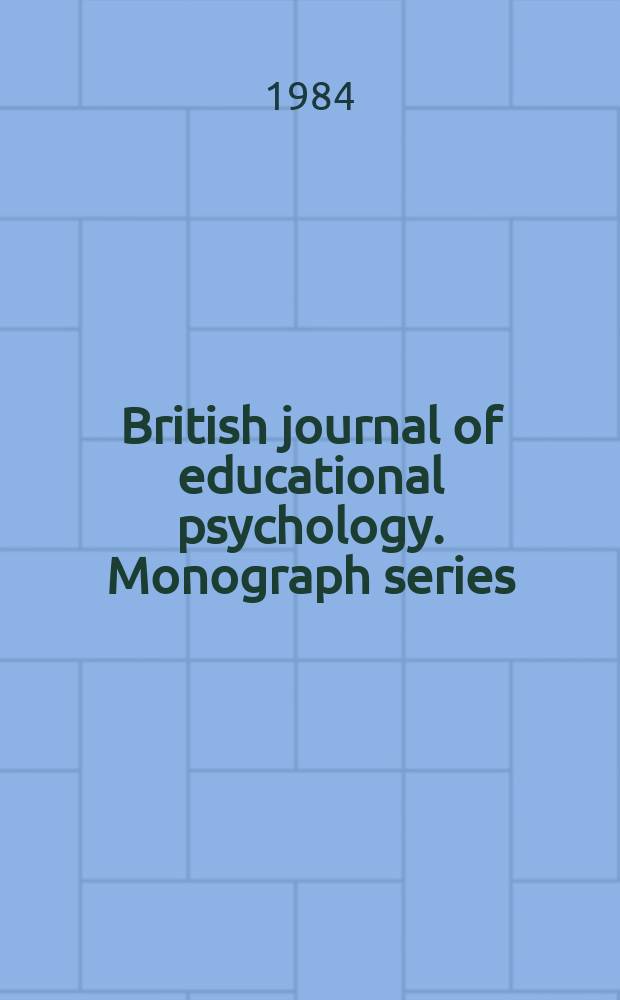 British journal of educational psychology. Monograph series