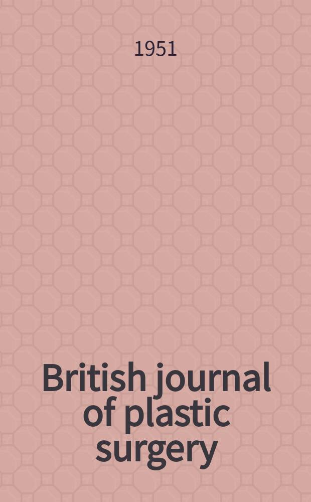 British journal of plastic surgery : Official organ of British association of plastic surgeons