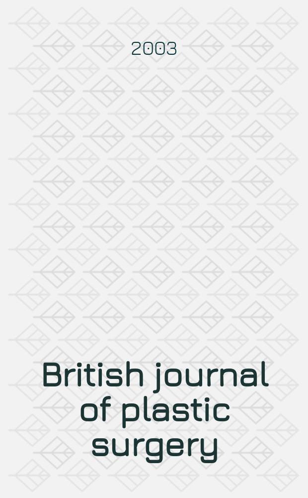 British journal of plastic surgery : Official organ of British association of plastic surgeons. Vol.56, №1