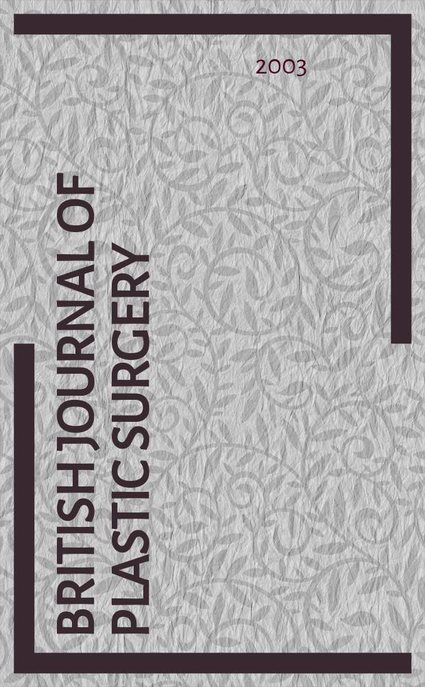 British journal of plastic surgery : Official organ of British association of plastic surgeons. Vol.56, №8