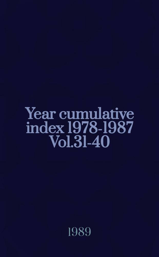 10 Year cumulative index 1978-1987 [Vol.31-40]