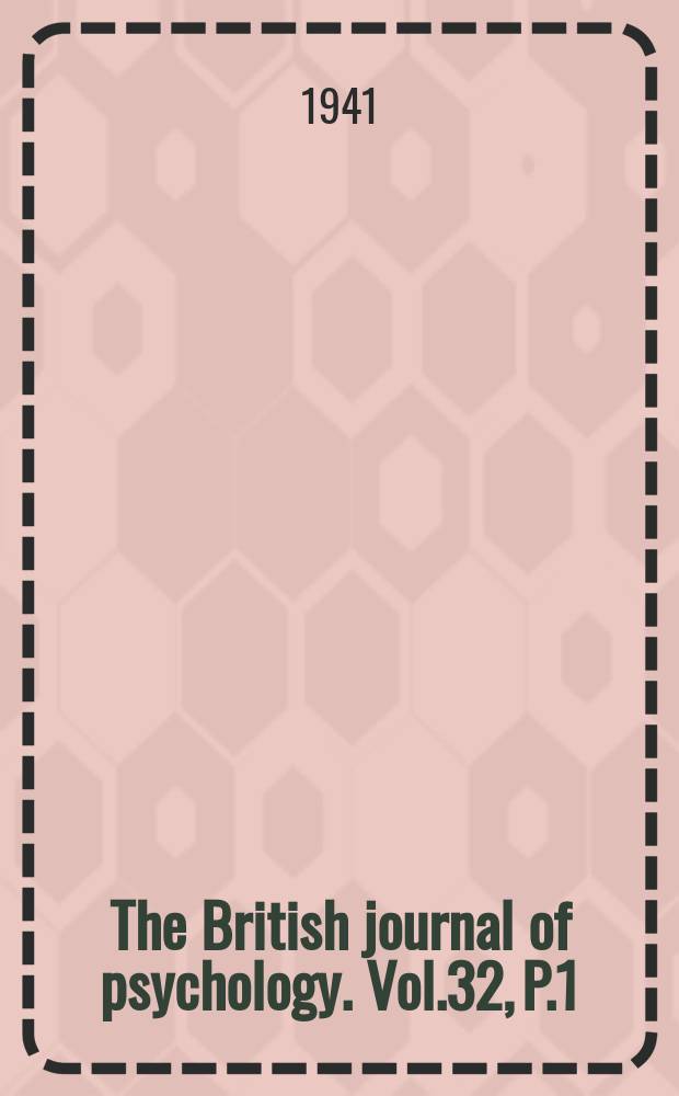 The British journal of psychology. Vol.32, P.1