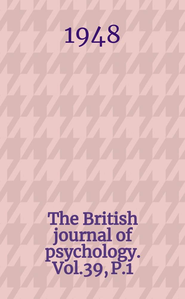 The British journal of psychology. Vol.39, P.1