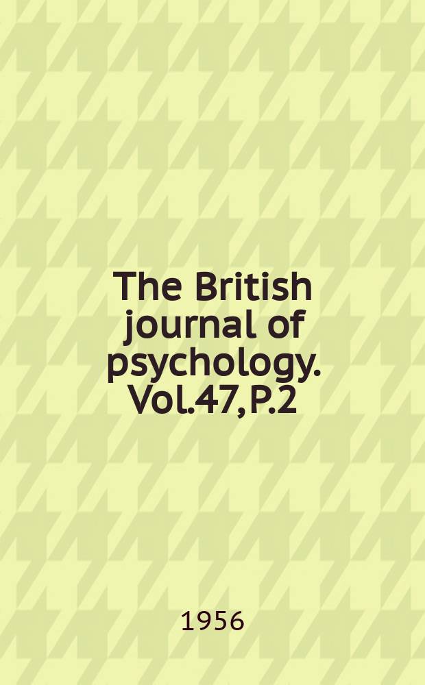 The British journal of psychology. Vol.47, P.2