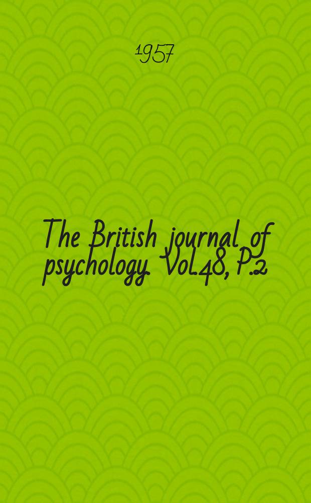 The British journal of psychology. Vol.48, P.2