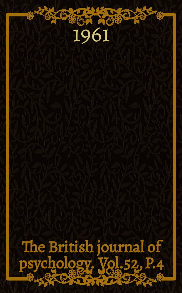 The British journal of psychology. Vol.52, P.4