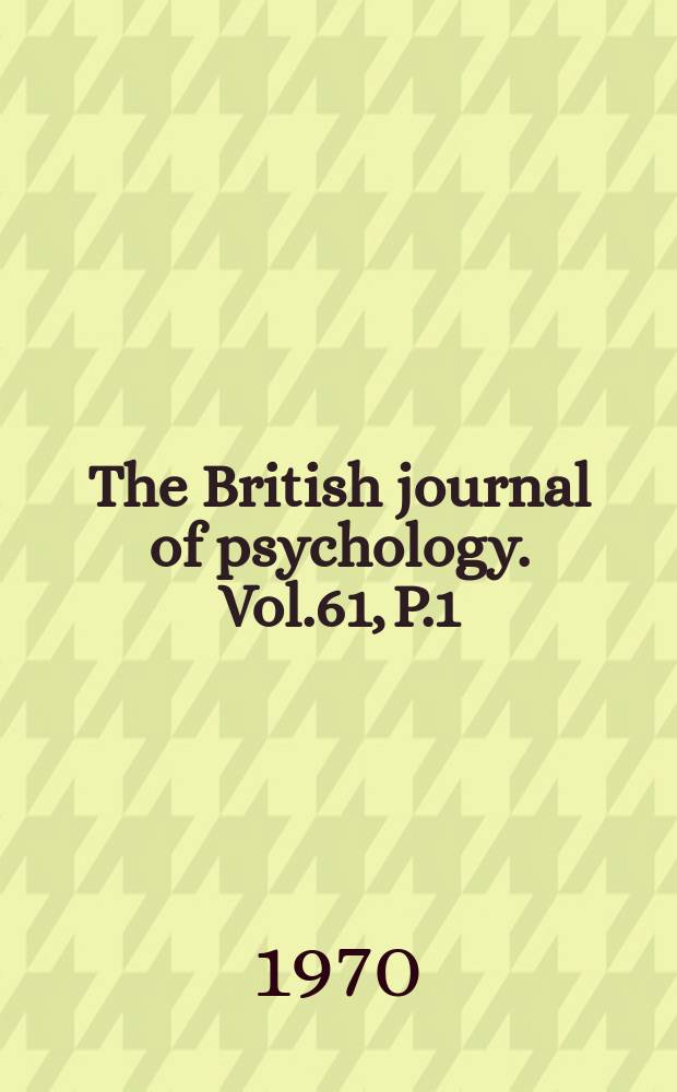 The British journal of psychology. Vol.61, P.1
