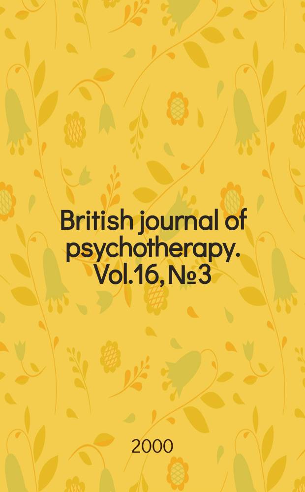British journal of psychotherapy. Vol.16, №3