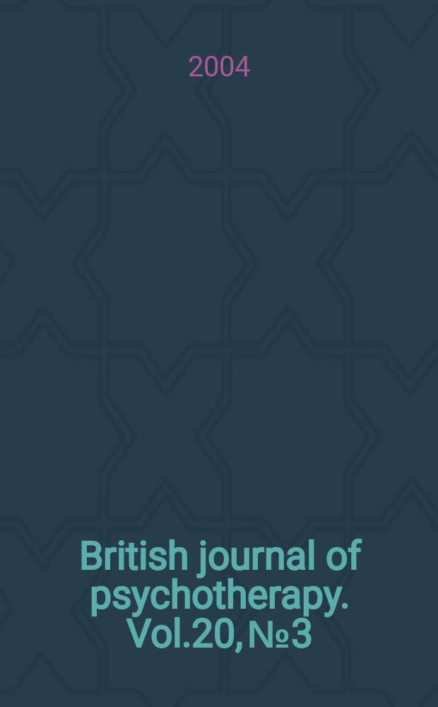 British journal of psychotherapy. Vol.20, №3
