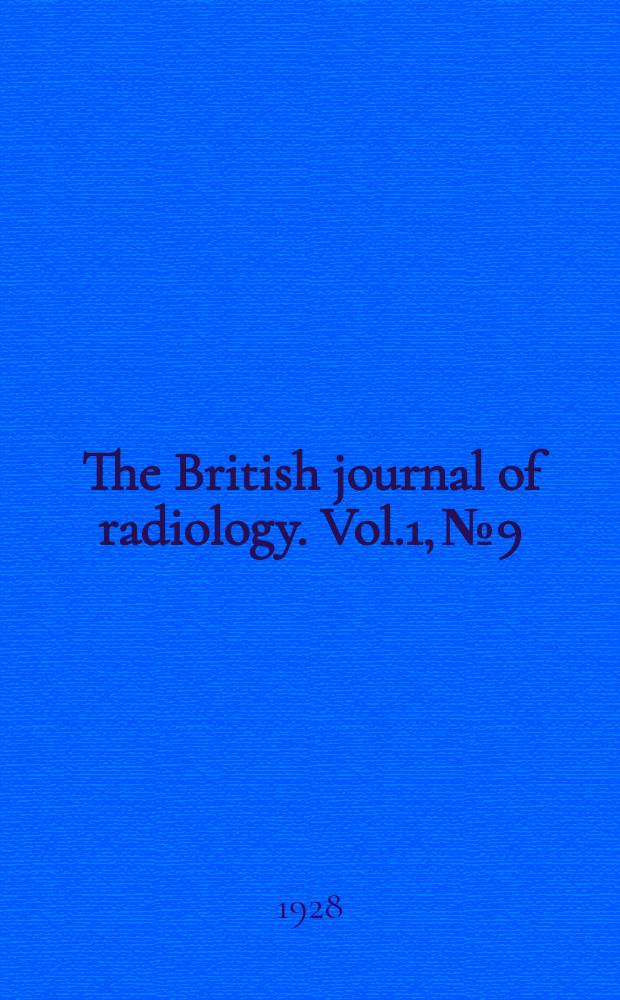 The British journal of radiology. Vol.1, №9
