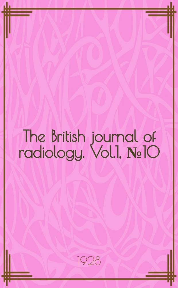 The British journal of radiology. Vol.1, №10