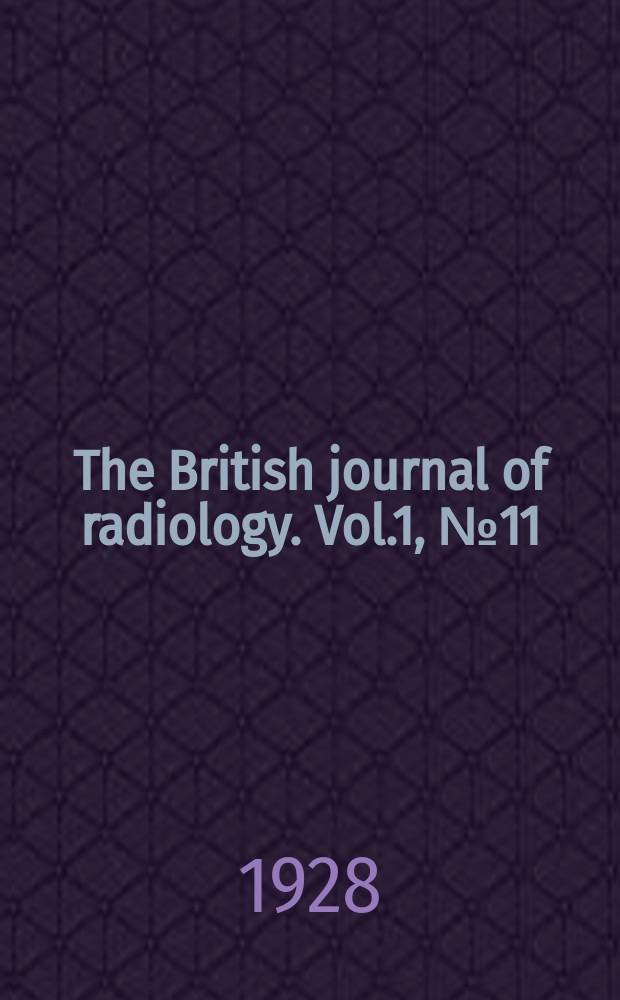 The British journal of radiology. Vol.1, №11