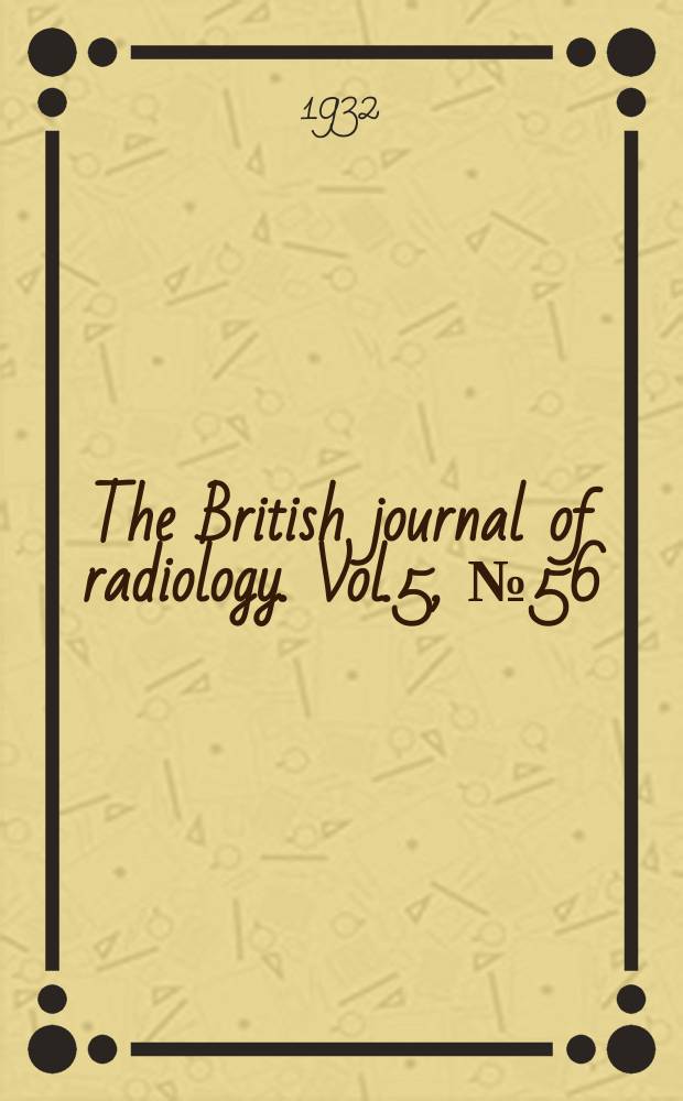 The British journal of radiology. Vol.5, №56