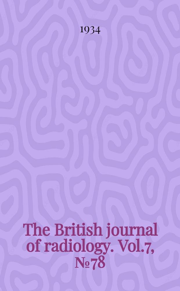 The British journal of radiology. Vol.7, №78