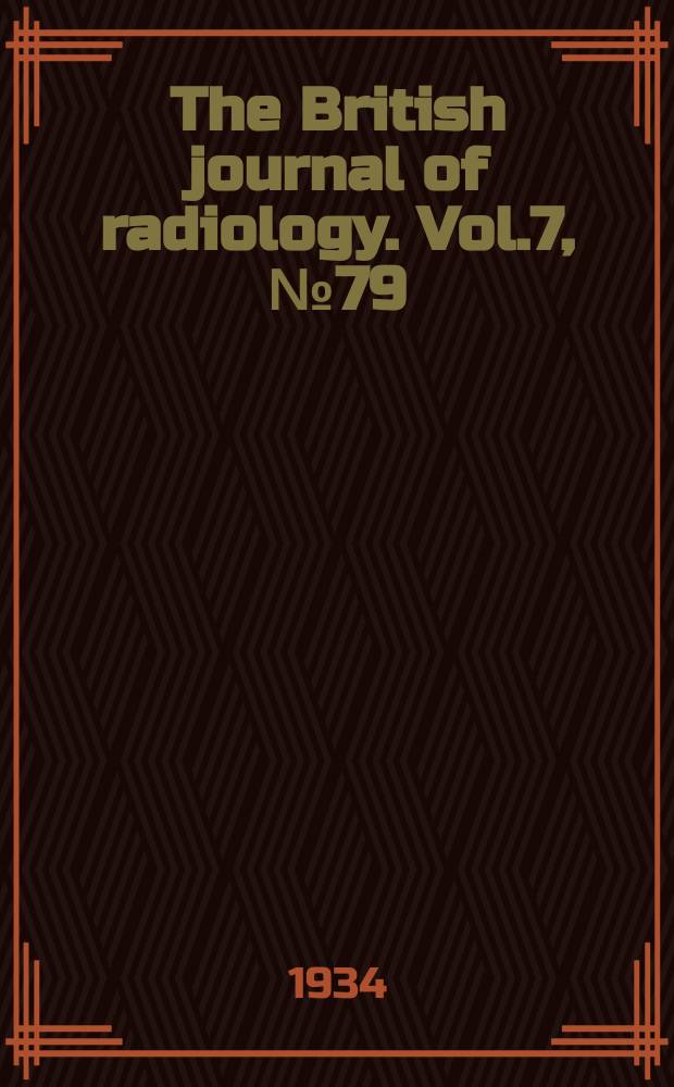 The British journal of radiology. Vol.7, №79