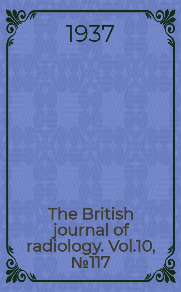 The British journal of radiology. Vol.10, №117