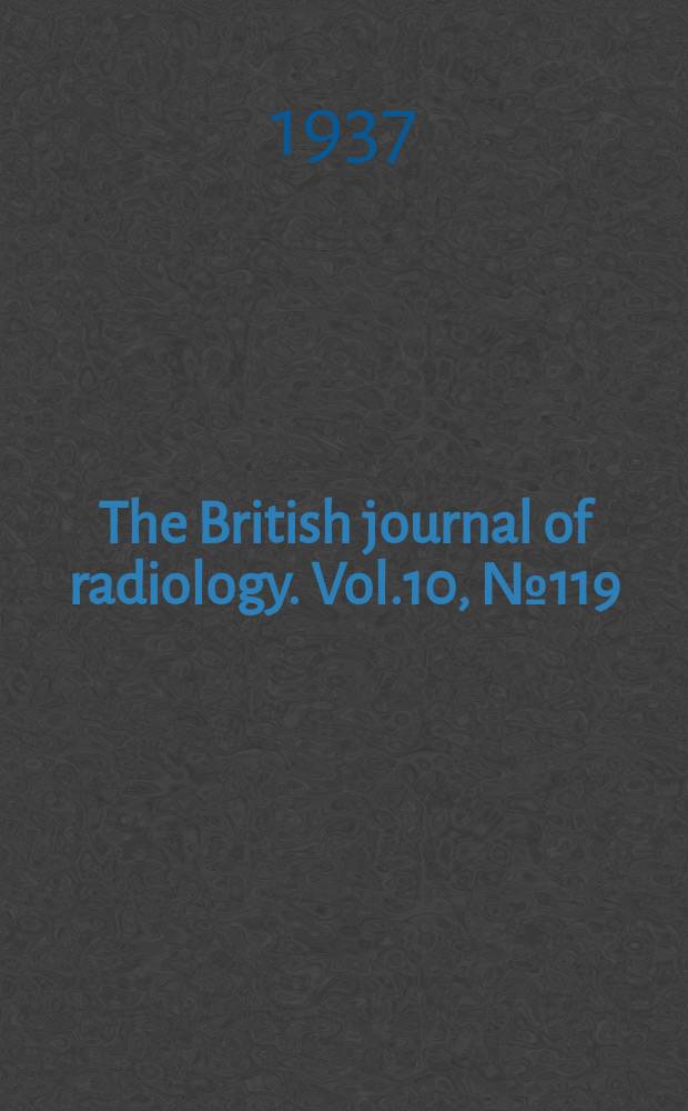 The British journal of radiology. Vol.10, №119